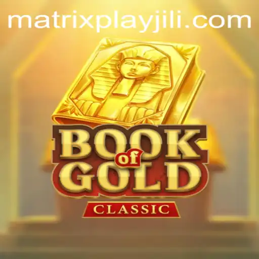 Unlocking the Secrets of BookOfGoldClassic: A Deep Dive into Matrixplay Gaming