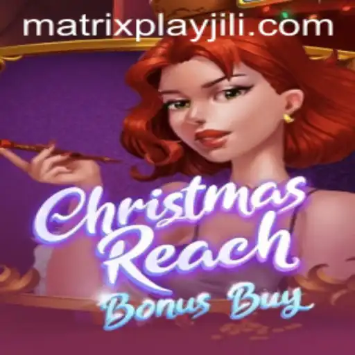 Exploring the Magic of ChristmasReachBonusBuy: A Dive into Matrixplay Mechanics