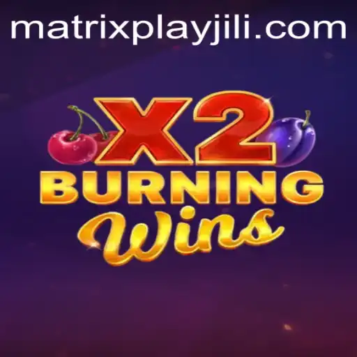 Unveiling the Thrills of BurningWinsX2 and the Innovative Matrixplay Mechanism