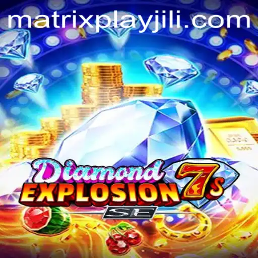 Experience the Thrill of DiamondExplosion7sSE: A MatrixPlay Adventure