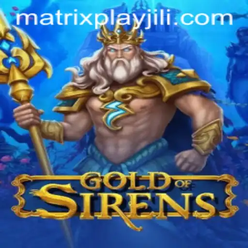 Exploring the Mesmerizing World of GoldofSirens and Matrixplay: A Deep Dive into the Game