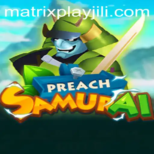 Exploring the Enigmatic World of PreachSamurai: A Matrixplay Adventure