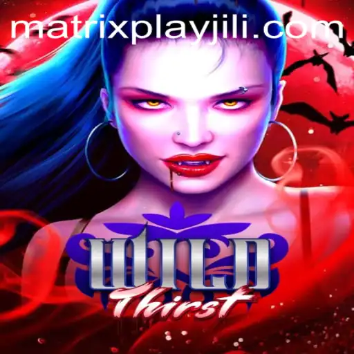 Dive Into WildThirst: A New Era of Gaming with MatrixPlay