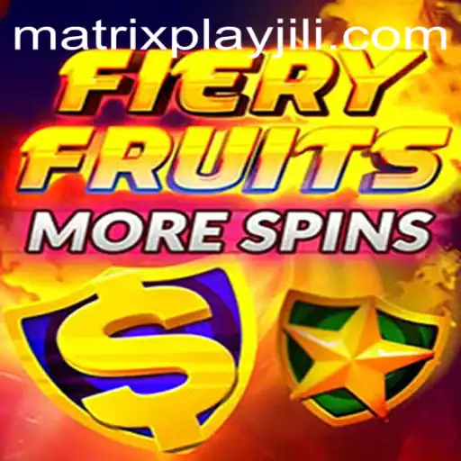 FieryFruitsMoreSpins: Revolutionizing Slot Gaming with Matrixplay