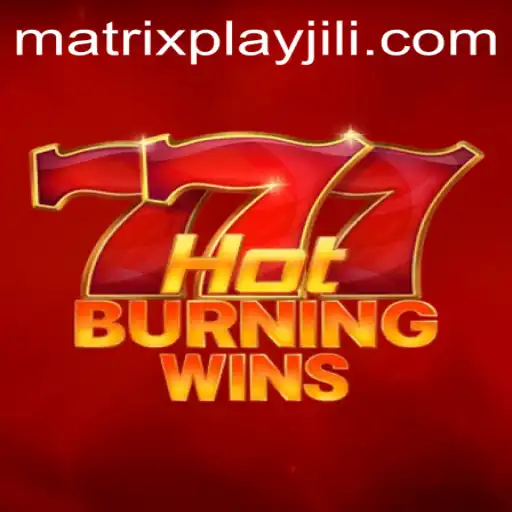 HotBurningWins: Unraveling the Exciting Gameplay of MatrixPlay