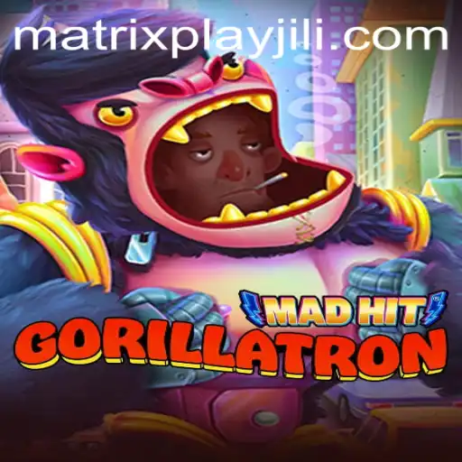 MadHitGorillatron: The Ultimate Matrixplay Experience