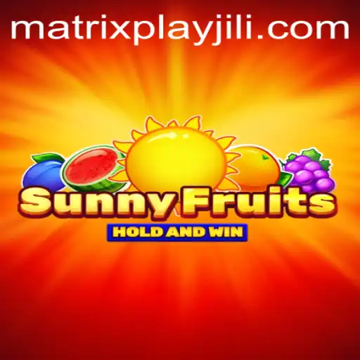 Discover the Thrilling World of SunnyFruits with MatrixPlay
